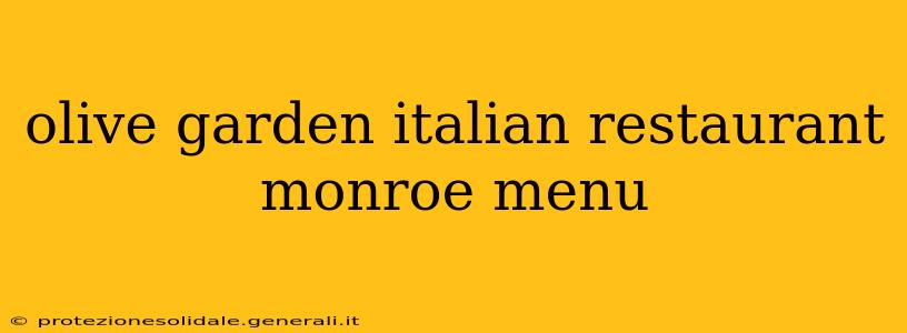 olive garden italian restaurant monroe menu