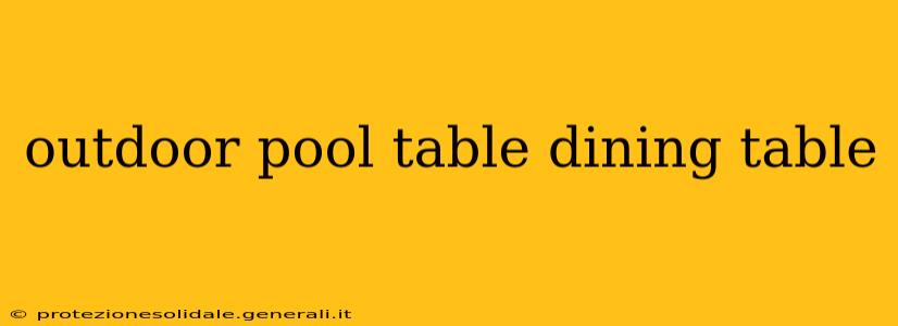 outdoor pool table dining table