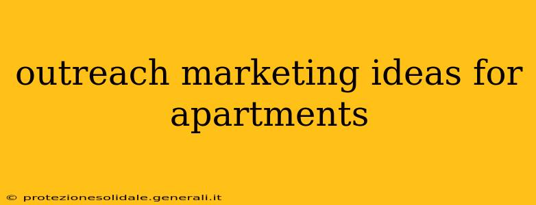 outreach marketing ideas for apartments