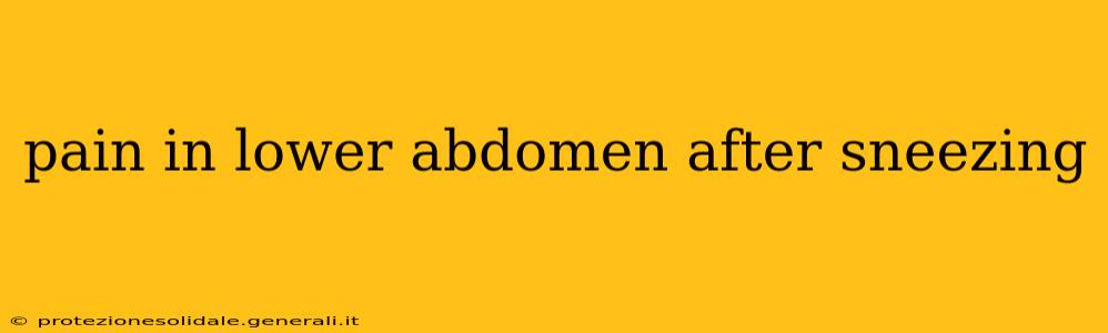 pain in lower abdomen after sneezing