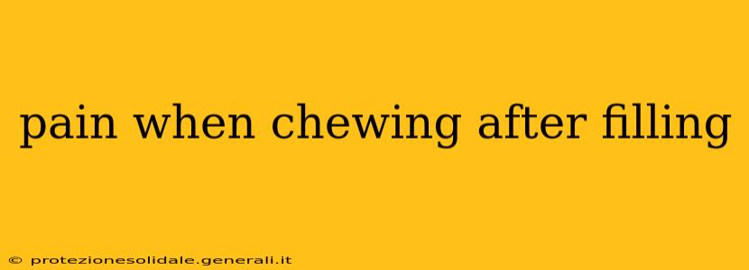 pain when chewing after filling