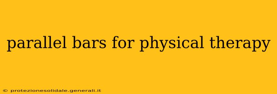 parallel bars for physical therapy