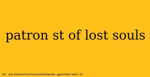 patron st of lost souls