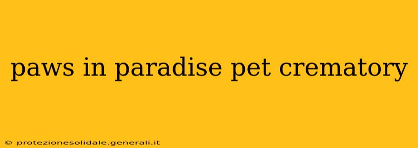 paws in paradise pet crematory