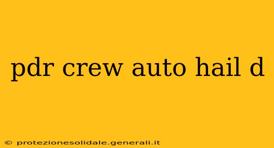 pdr crew auto hail d
