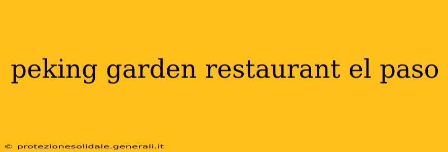 peking garden restaurant el paso