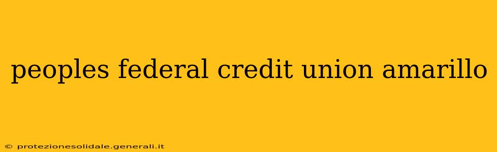 peoples federal credit union amarillo