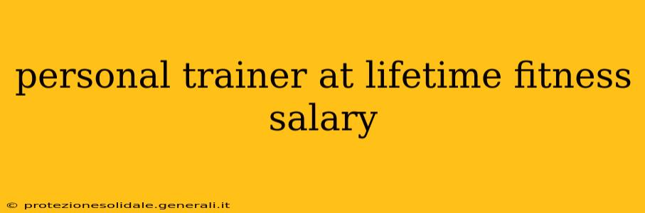 personal trainer at lifetime fitness salary