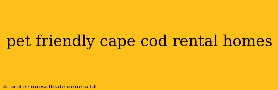 pet friendly cape cod rental homes