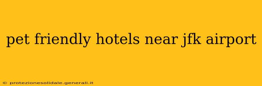 pet friendly hotels near jfk airport