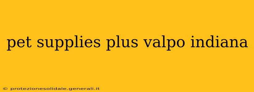pet supplies plus valpo indiana