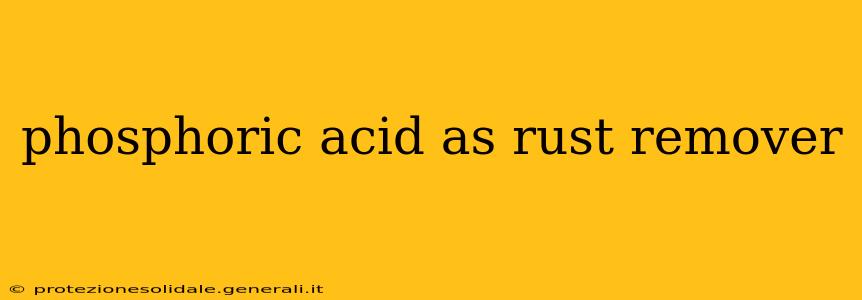 phosphoric acid as rust remover