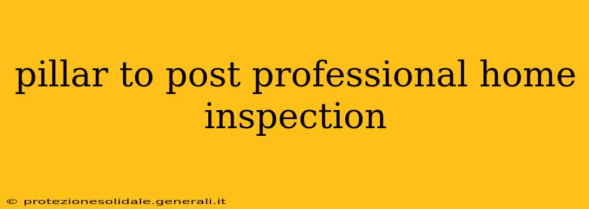 pillar to post professional home inspection