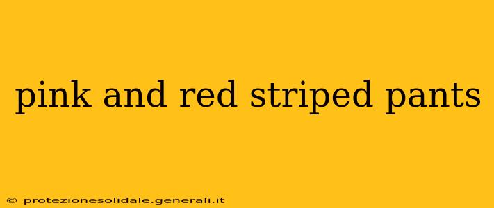 pink and red striped pants