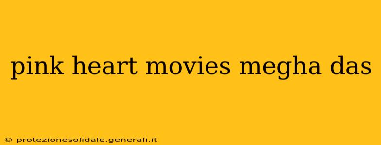 pink heart movies megha das