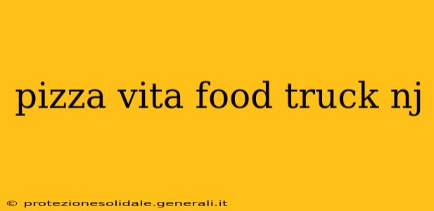 pizza vita food truck nj