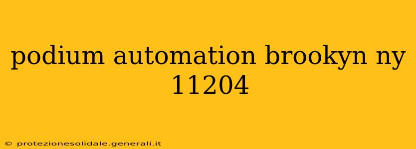 podium automation brookyn ny 11204