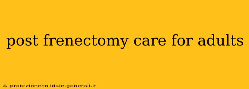 post frenectomy care for adults