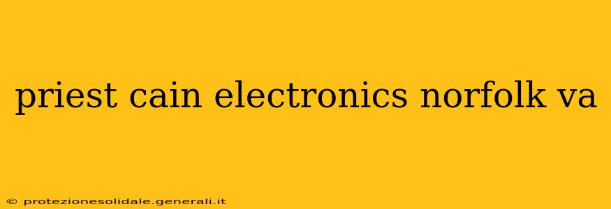 priest cain electronics norfolk va