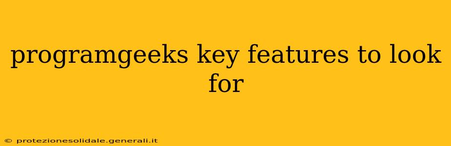programgeeks key features to look for