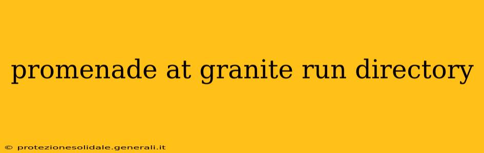 promenade at granite run directory