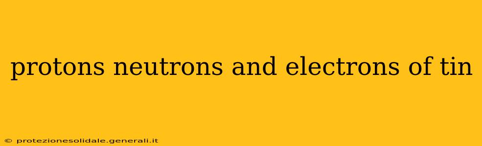protons neutrons and electrons of tin