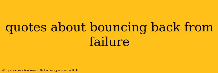 quotes about bouncing back from failure