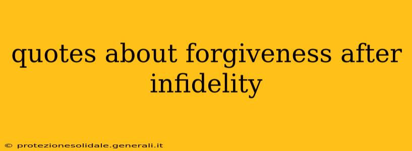 quotes about forgiveness after infidelity