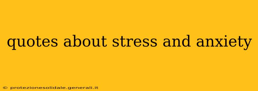 quotes about stress and anxiety