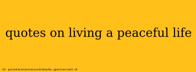 quotes on living a peaceful life