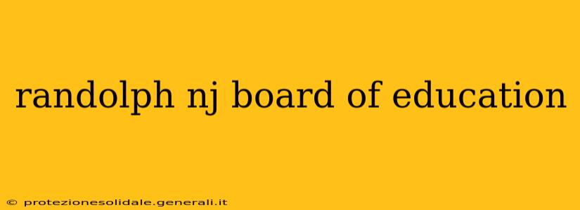randolph nj board of education