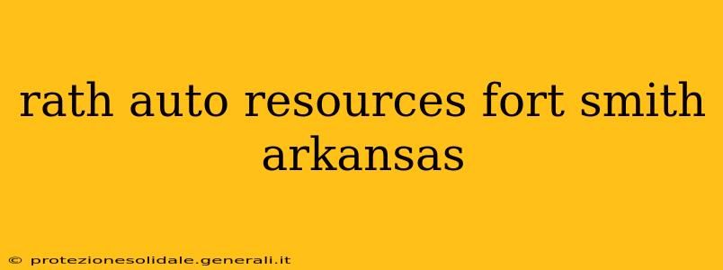 rath auto resources fort smith arkansas