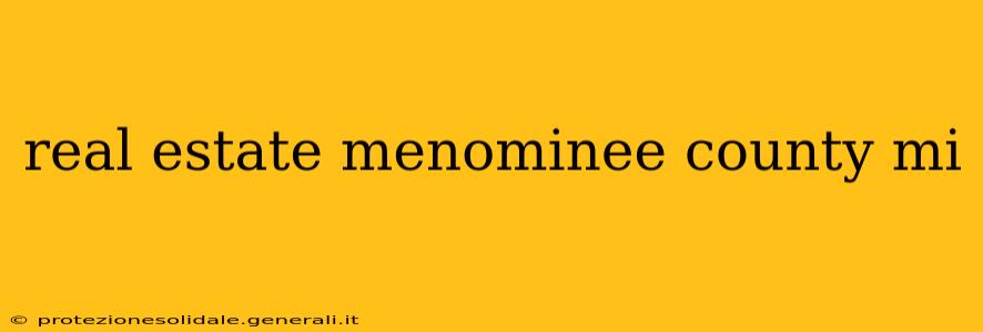 real estate menominee county mi