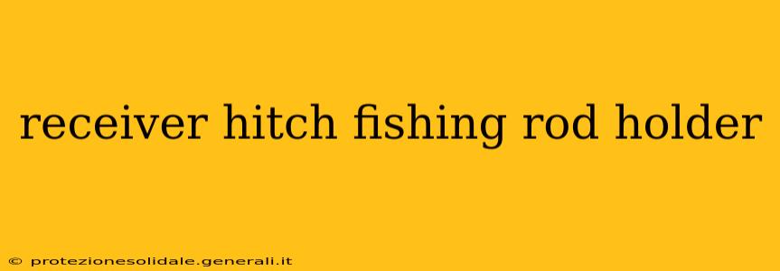 receiver hitch fishing rod holder