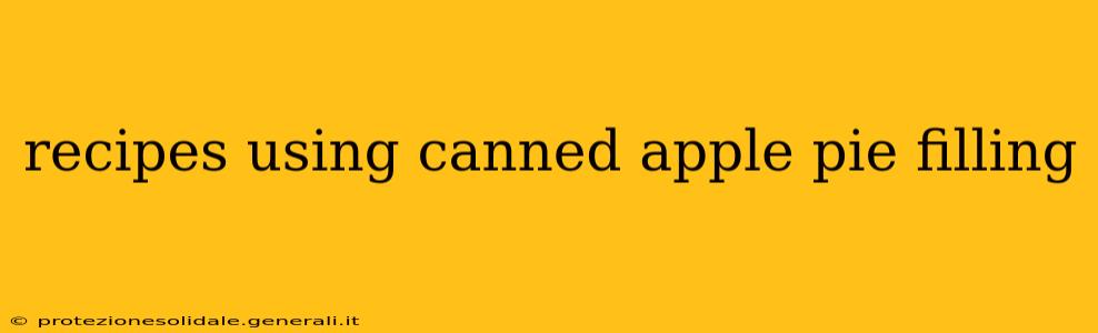 recipes using canned apple pie filling