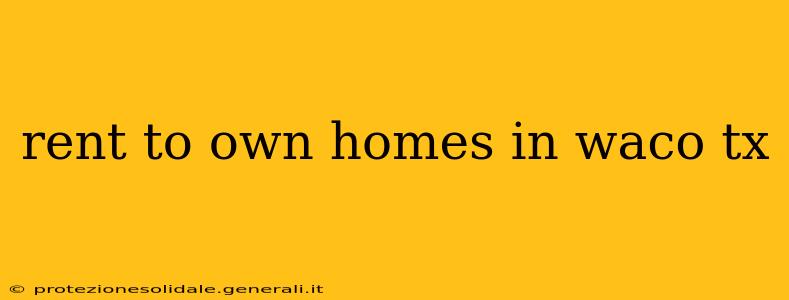 rent to own homes in waco tx