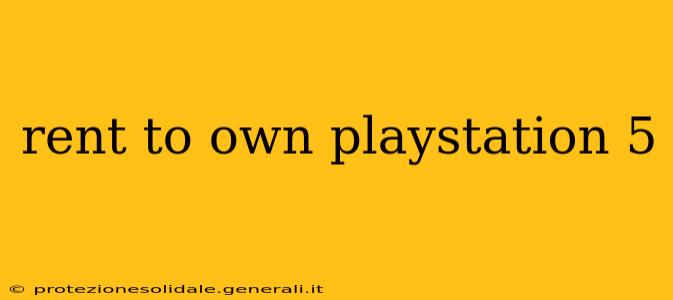 rent to own playstation 5