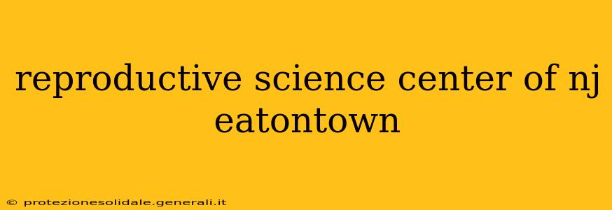 reproductive science center of nj eatontown