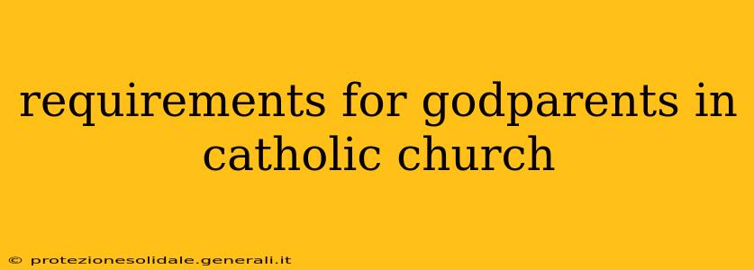 requirements for godparents in catholic church