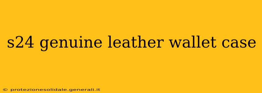 s24 genuine leather wallet case
