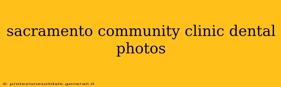sacramento community clinic dental photos