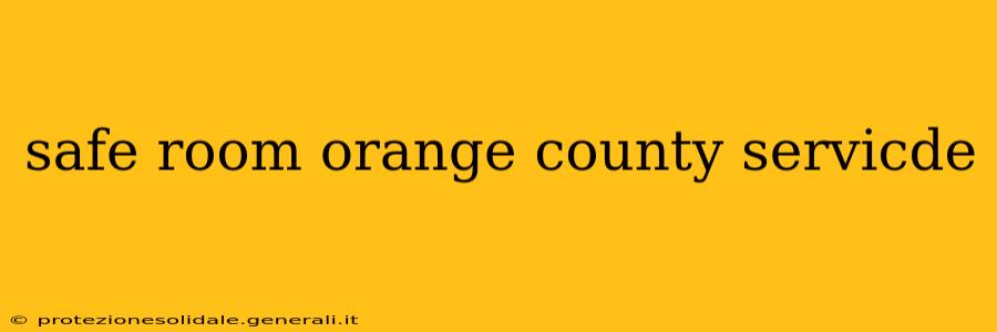 safe room orange county servicde