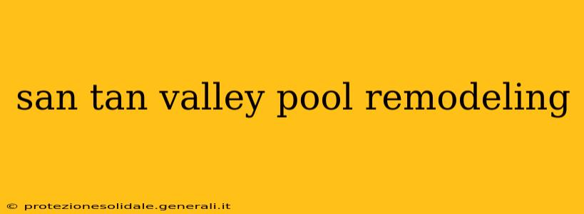 san tan valley pool remodeling