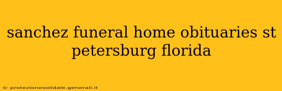 sanchez funeral home obituaries st petersburg florida