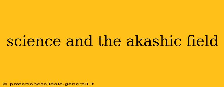 science and the akashic field