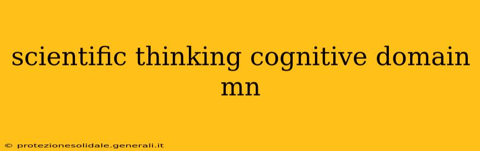 scientific thinking cognitive domain mn