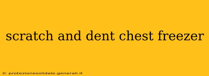 scratch and dent chest freezer
