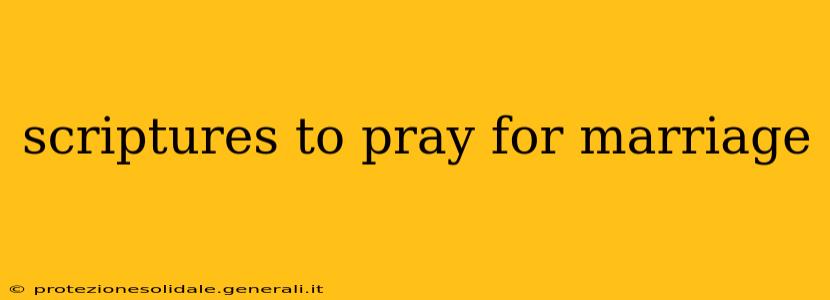 scriptures to pray for marriage