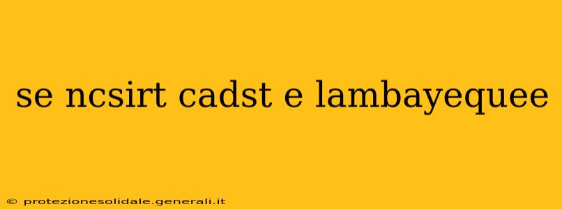 se ncsirt cadst e lambayequee