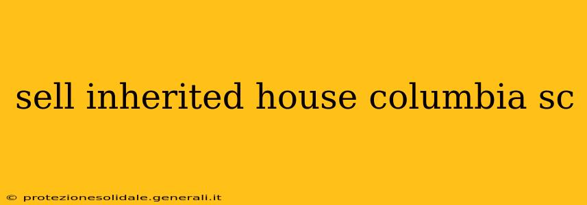 sell inherited house columbia sc